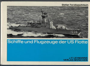 Die Schiffe und Flugzeuge der US Flotte (1 St.) Stefan Terzibaschitsch, Lehmann